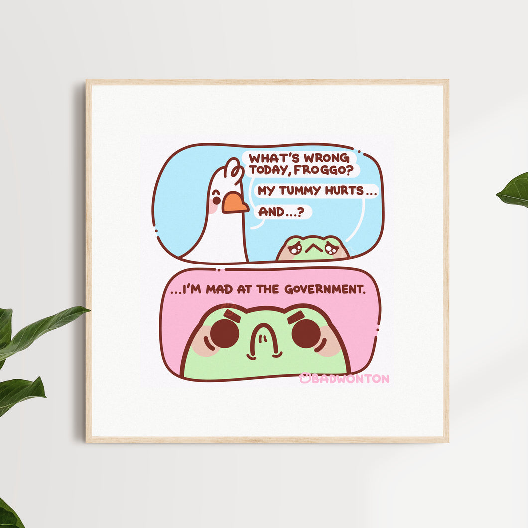 My Tummy Hurts & I'm Mad At The Government Comic Art Print