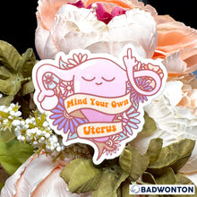 Load image into Gallery viewer, Mind Your Own Uterus Sticker
